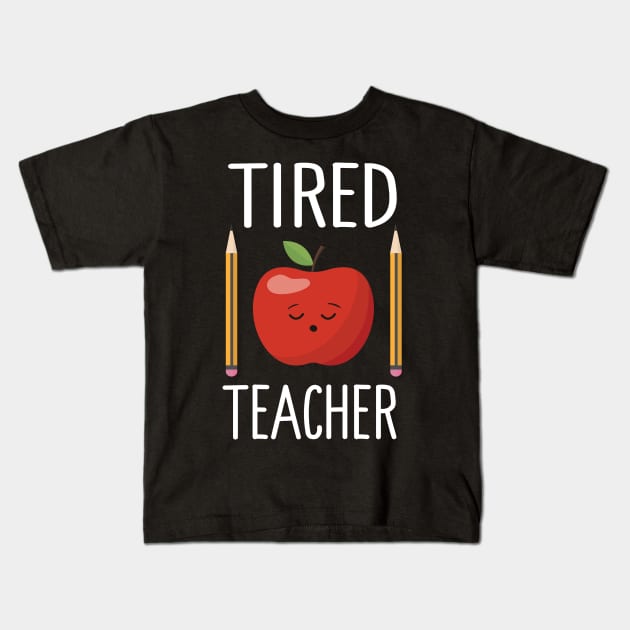 Tired Teacher Kids T-Shirt by Eugenex